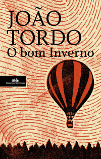 João Tordo — O bom inverno