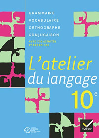 Béatrice Beltrando, Fabienne Avoledo — L'atelier du langage, 10e Suisse - Livre de l'élève