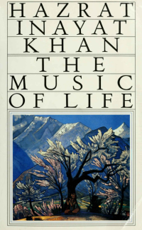 Inayat Khan — The Music of Life