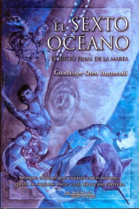 Guadalupe Oteo Iturmendi [Iturmendi, Guadalupe Oteo] — El sexto océano. El juicio final de la marea