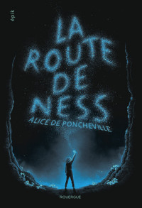 Alice de Poncheville — La route de Ness