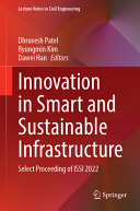 Dhruvesh Patel, Byungmin Kim, Dawei Han — Innovation in Smart and Sustainable Infrastructure: Select Proceeding of ISSI 2022 (Lecture Notes in Civil Engineering, 364)