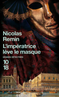 Remin, Nicolas — L’impératrice lève le masque