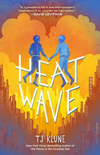 Tj Klune — Heat Wave