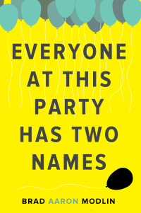 Brad Aaron Modlin — Everyone at This Party Has Two Names