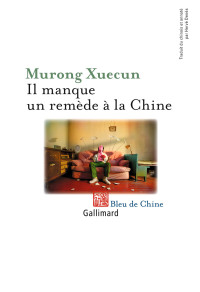Murong Xuecun — Il manque un remède à la Chine