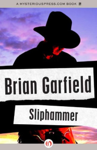 Brian Garfield — Sliphammer