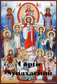 Coptic Orthodox Church — Coptic Synaxarium