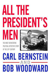 Bob Woodward & Carl Bernstein — All the President's Men