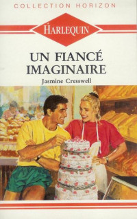 Jasmine Cresswell [Cresswell, Jasmine] — Un fiancé imaginaire