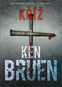 Ken Bruen — Kříž