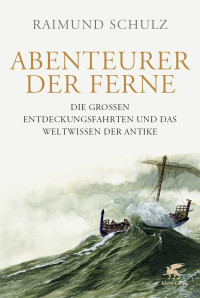 Raimund Schulz; — Abenteurer der Ferne