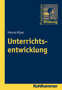 Hanna Kiper — Unterrichtsentwicklung