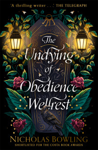 Nicholas Bowling — The Undying of Obedience Wellrest