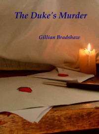 Gillian Bradshaw — The Duke's Murder