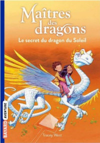 Tracey West — Le secret du dragon du soleil