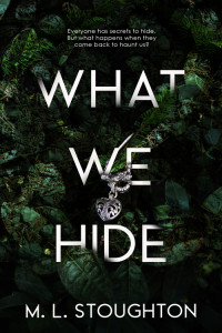 M. L. Stoughton — What We Hide