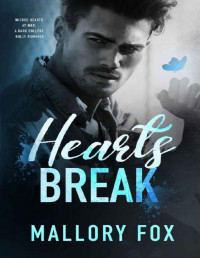 Mallory Fox — Hearts Break: A Dark Stepbrother Bully Romance (Wicked Hearts At War Book 3)