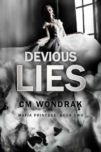 CM Wondrak — Devious Lies (Mafia Princess Book 2)