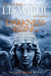 Lis Wiehl & Pete Nelson — East Salem Trilogy 02-Darkness Rising