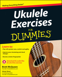 McQueen, Brett — Ukulele Exercises For Dummies, Enhanced Edition