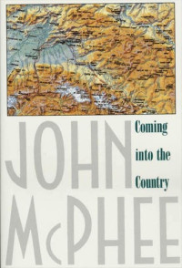 McPhee, John — Coming into the Country