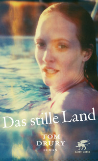 Tom Drury; — Das stille Land