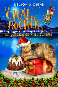 Alice Quinn & Sandra Nelson — Le chat du Rocher, tome 2 - Un pudding de Noël funeste