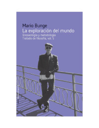 Mario Bunge — La exploración del mundo