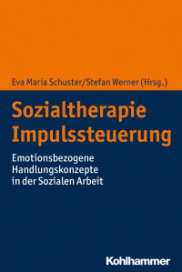 Eva Maria Schuster & Stefan Werner — Sozialtherapie Impulssteuerung