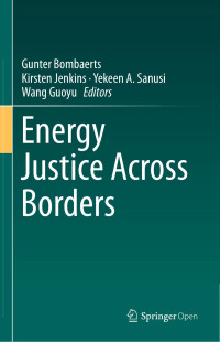 Gunter Bombaerts & Kirsten Jenkins & Yekeen A. Sanusi & Wang Guoyu — Energy Justice Across Borders