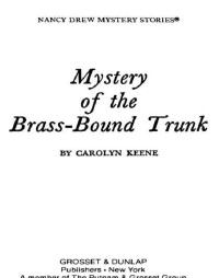 Carolyn G. Keene — Mystery of the Brass-Bound Trunk