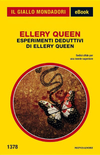 Ellery Queen — Esperimenti deduttivi di Ellery Queen (Il Giallo Mondadori)