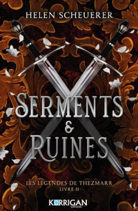 Helen Scheuerer — Sermets & ruines (Les légendes de Thezmarr T2)