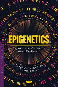 Sevgi Durna Daştan — Epigenetics: Beyond the Genetics