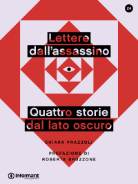 Chiara Prazzoli — Lettere dall'assassino. Quattro storie dal lato oscuro