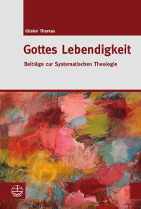 Günter Thomas — Gottes Lebendigkeit