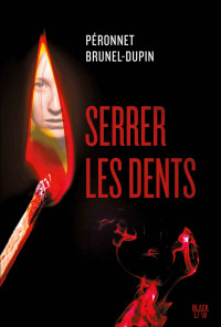 Marie-Laure Brunel-Dupin, Valérie Péronnet — Serrer les dents