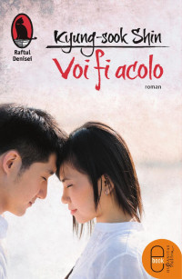 Kyung-sook Shin — Voi fi acolo