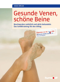 Höfler, Heike — Gesunde Venen · schöne Beine