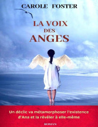 Carole Foster [Foster, Carole] — La Voix des anges (French Edition)
