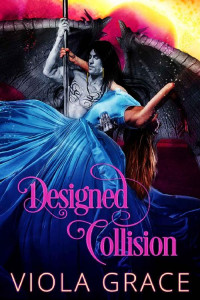 Viola Grace [Grace, Viola] — Designed Collision (Shattered Stars Book 3)