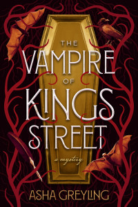 Asha Greyling — The Vampire of Kings Street: A Novel