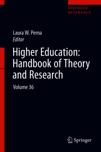 Laura W. Perna — Higher Education: Handbook of Theory and Research, Volume 36