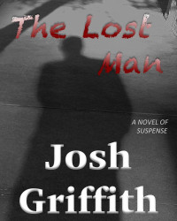 Josh Griffith — The Lost Man