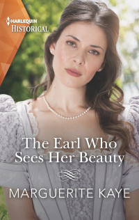 Marguerite Kaye — The Earl Who Sees Her Beauty