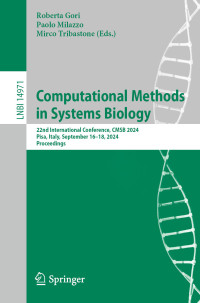 Roberta Gori & Paolo Milazzo & Mirco Tribastone — Computational Methods in Systems Biology: 22nd International Conference, CMSB 2024, Pisa, Italy, September 16–18, 2024, Proceedings