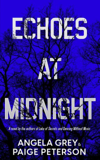 Grey, Angela-Peterson, Paige — Echoes in the North Country 02-Echoes at Midnight