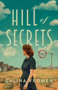 Galina Vromen — Hill of Secrets: A Novel