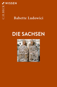 Babette Ludowici; — Die Sachsen